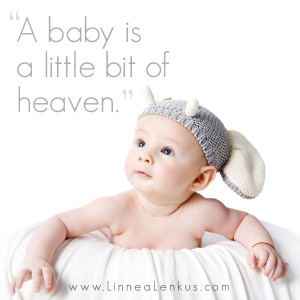 Baby Is Little Bit Of Heaven - Baby Quote
