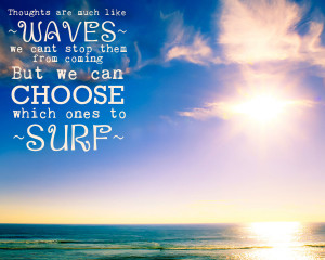 Surf Quotes http://www.etsy.com/listing/105685388/inspirational-quote ...