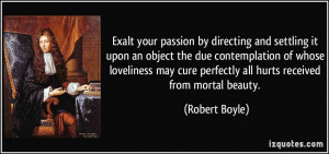 Exalt your passion by directing and settling it upon an object the due ...