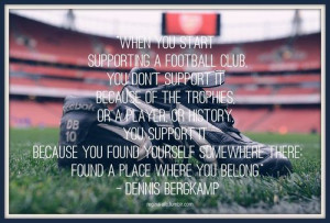 ... football...our nationality, is Arsenal Football Club. I'm Arsenal till