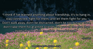 think-if-ive-learned-anything-about-friendship-its-to-hang-in-stay ...