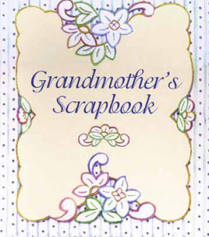 grandmothers have stories to tell grandmother s scrapbook a keepsake ...