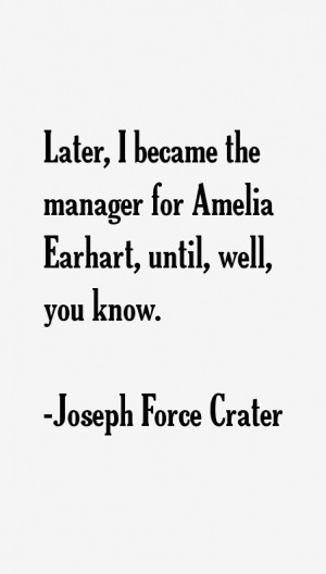 Joseph Force Crater Quotes amp Sayings
