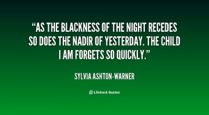 quote-Sylvia-Ashton-Warner-as-the-blackness-of-the-night-recedes-62012 ...