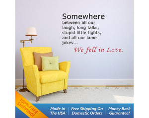 We Fell In Love - Vinyl Wall Decal Quotes - Vinyl Wall Decal Lettering ...