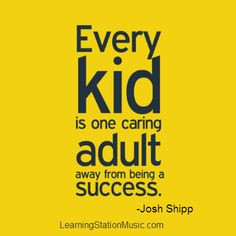 ... Quotes Success, Adult Roles In Childrens Play, Child Care Quotes, Kids