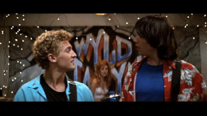 Bill & Ted Bill and Ted's Excellent Adventure