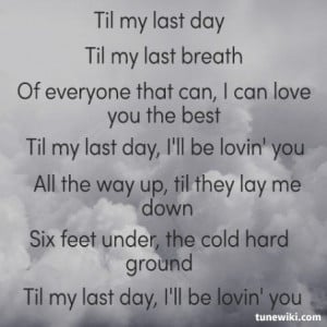 Justin Moore Quotes Til my last day ~ justin moore