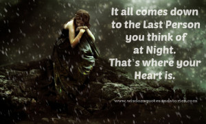 It all comes down to the last person you think of at night. That’s ...