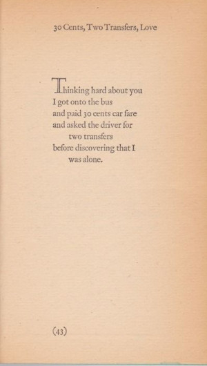 Richard Brautigan, 30 Cents, Two Transfers, Love. --This happens to me ...
