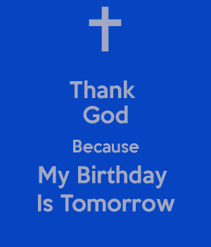 Thank God Because Birthday...