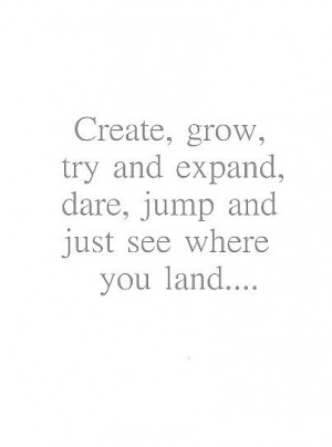 Sometimes you must dare to jump.... May use this quote for many Grads ...