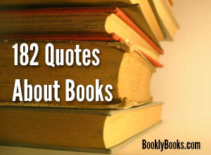 182 Quotes About Books – For Readers Only :)