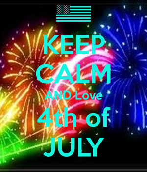 KEEP CALM AND Love 4th of JULY