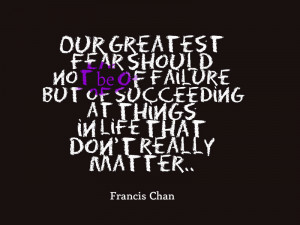 Francis Chan on failure and succeeding