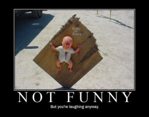 Not Funny ...