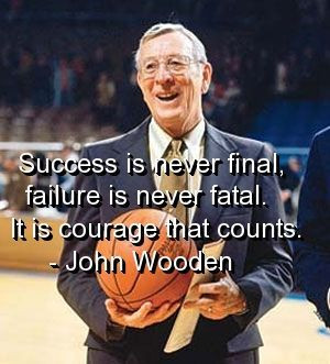 wooden quotes | john wooden, quotes, sayings, courage, favorite quote ...