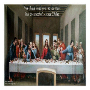 Jesus @ Last Supper Love One Another Quote Poster Poster