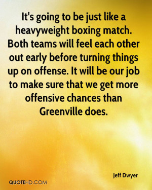 It’s Going To Be Just Like A Heavyweight Boxing Match. Both Teams ...