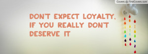 don't_expect_loyalty-124216.jpg?i