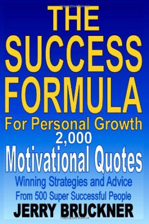 The Success Formula For Personal Growth: 2,000 Motivational Quotes ...