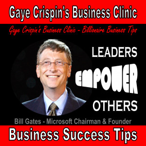 ... Clinic - Bill Gates - Billionaire Quotes - Leaders empower others