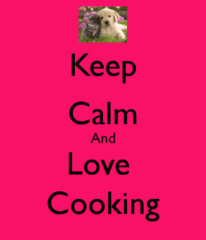 keep calm and love cooking