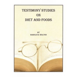 ... Studies On Diet and Foods - compiled from 'Spirit of Prophecy