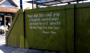 saw this quote outside a restaurant when I was in Seminyak, Bali ...