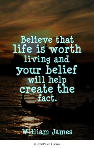 aphorisms quotes about life believe that life is worth living