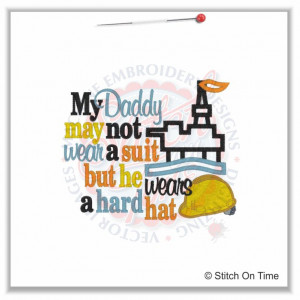 32 Oil field : Daddy Wears Hard Hats Applique 5x7