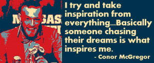Conor McGregor on dream chasers being his source of inspiration: