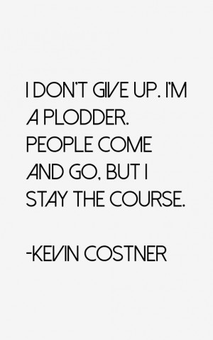 Kevin Costner Quotes & Sayings