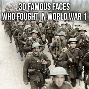 30 Famous Faces who fought in World War 1 - Abroad in the Yard