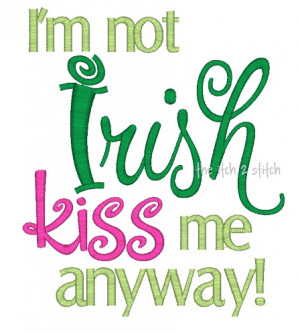 not Irish Kiss Me Anyway