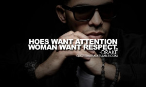 Hoes+want+attention,+woman+wants+respect..jpg