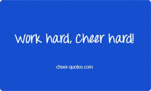 Work hard, Cheer Hard. #cheerquotes #cheerleading #cheer #cheerleader
