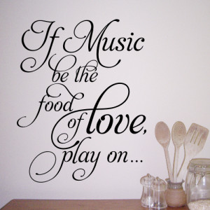 If music be the food of love - Wall quote sticker - WA263X