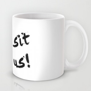 You Can't Sit With Us! - quote from the movie Mean Girls Mug