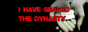 HAVE SEALED THE DYNASTY Profile Facebook Covers