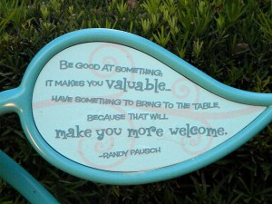 ... bring to the table, because that will make you more welcome. –Randy