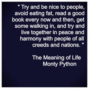 Monty Python: The Meaning of Life Quote: Life Quotes, Attitude Quotes ...