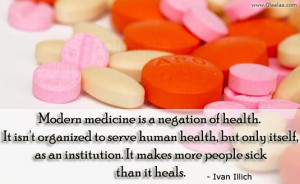 ... medicine is a negation of health – Health Thoughts by Ivan Illich