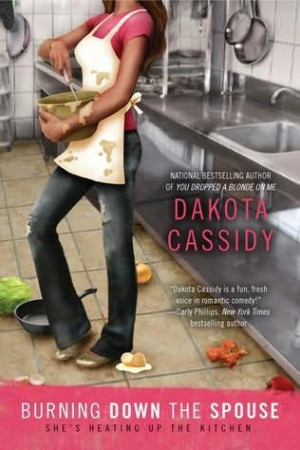 Dakota Cassidy - Ex-Trophy Wives 02 - Burning Down the Spouse (EPUB ...