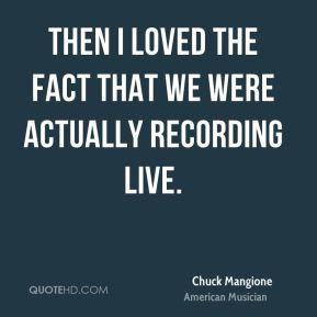 More Chuck Mangione Quotes
