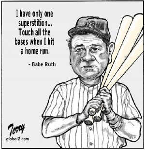 Babe Ruth - Superstition by Marvin Terry ©