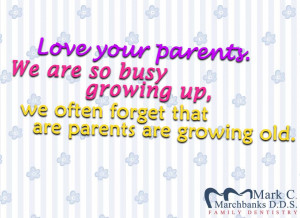 ... -so-busy-growing-up-we-often-forget-that-are-parents-are-growing-old