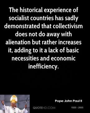 ... , adding to it a lack of basic necessities and economic inefficiency