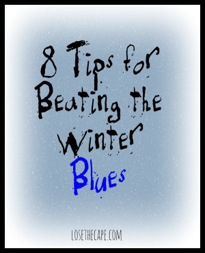 Ways to Beat the Winter Blues