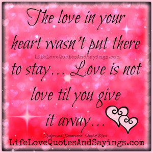 Best Love Quotes Isn Til You Give Away